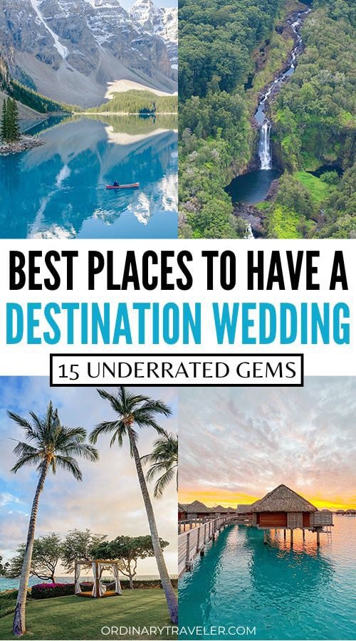 15 Best Places To Have A Destination Wedding