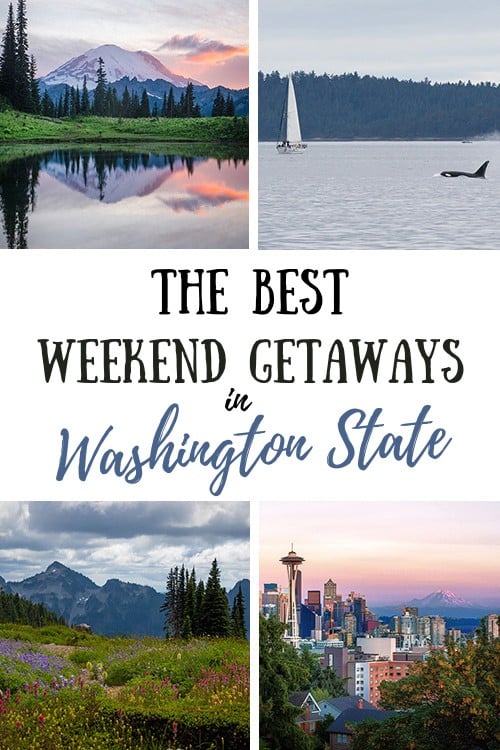 Best Washington State Weekend Getaways