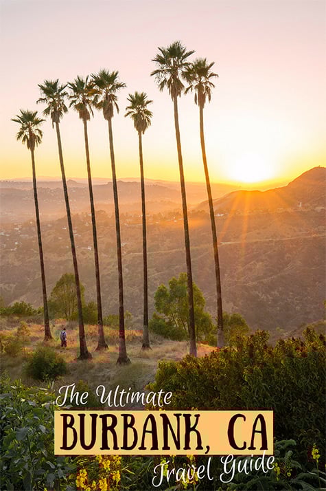 The Ultimate Travel Guide to Burbank, California
