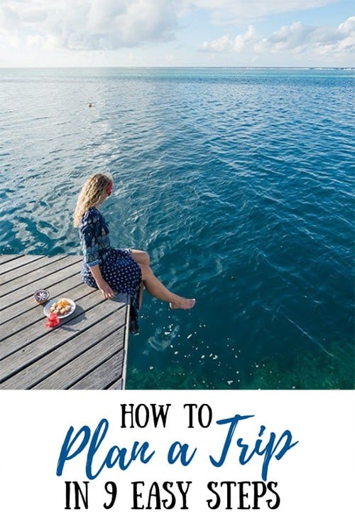 How to Plan a Trip in 9 Easy Steps