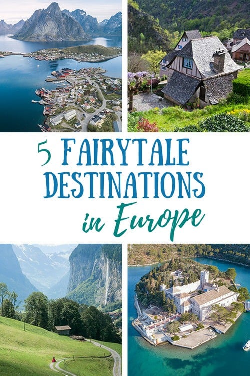 5 Fairytale Destinations to Visit in Europe