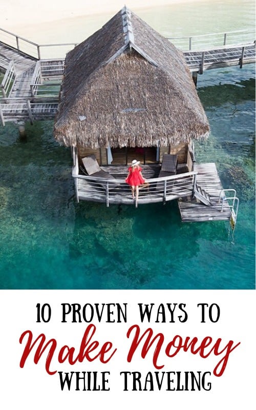 Making Money While Traveling: 10 Proven Ways