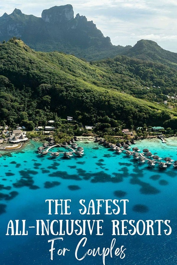 The Safest All-Inclusive Resorts For Couples