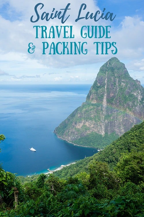 St. Lucia Travel Guide & Packing Tips