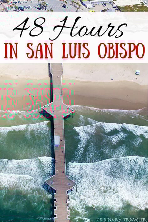 San Luis Obispo Travel Tips: Everything You Need To Know