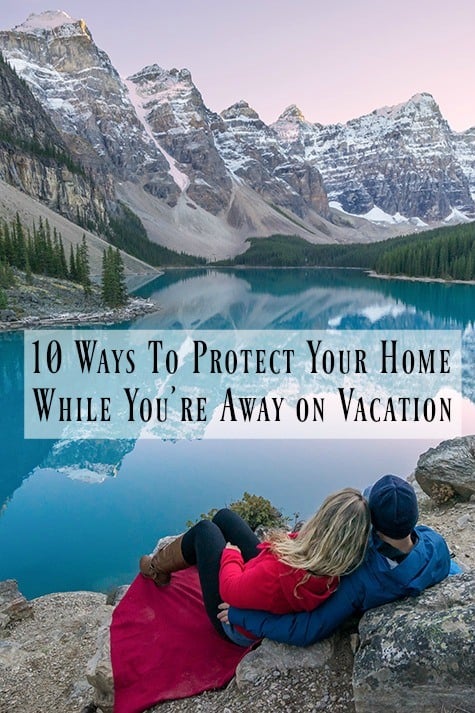 How to Protect Your Home While You're Away on Vacation